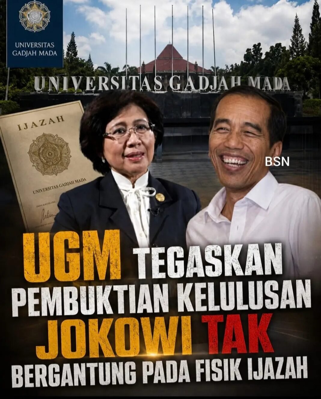 UGM TEGASKAN PEMBUKTIAN KELULUSAN JOKOWI TAK BERGANTUNG PADA FISIK IJAZAH