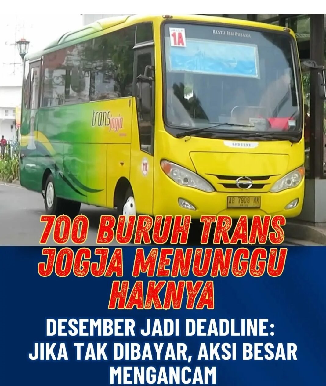 700 BURUH TRANS JOGJA MENUNGGU HAKNYA: DESEMBER JADI BATAS WAKTU