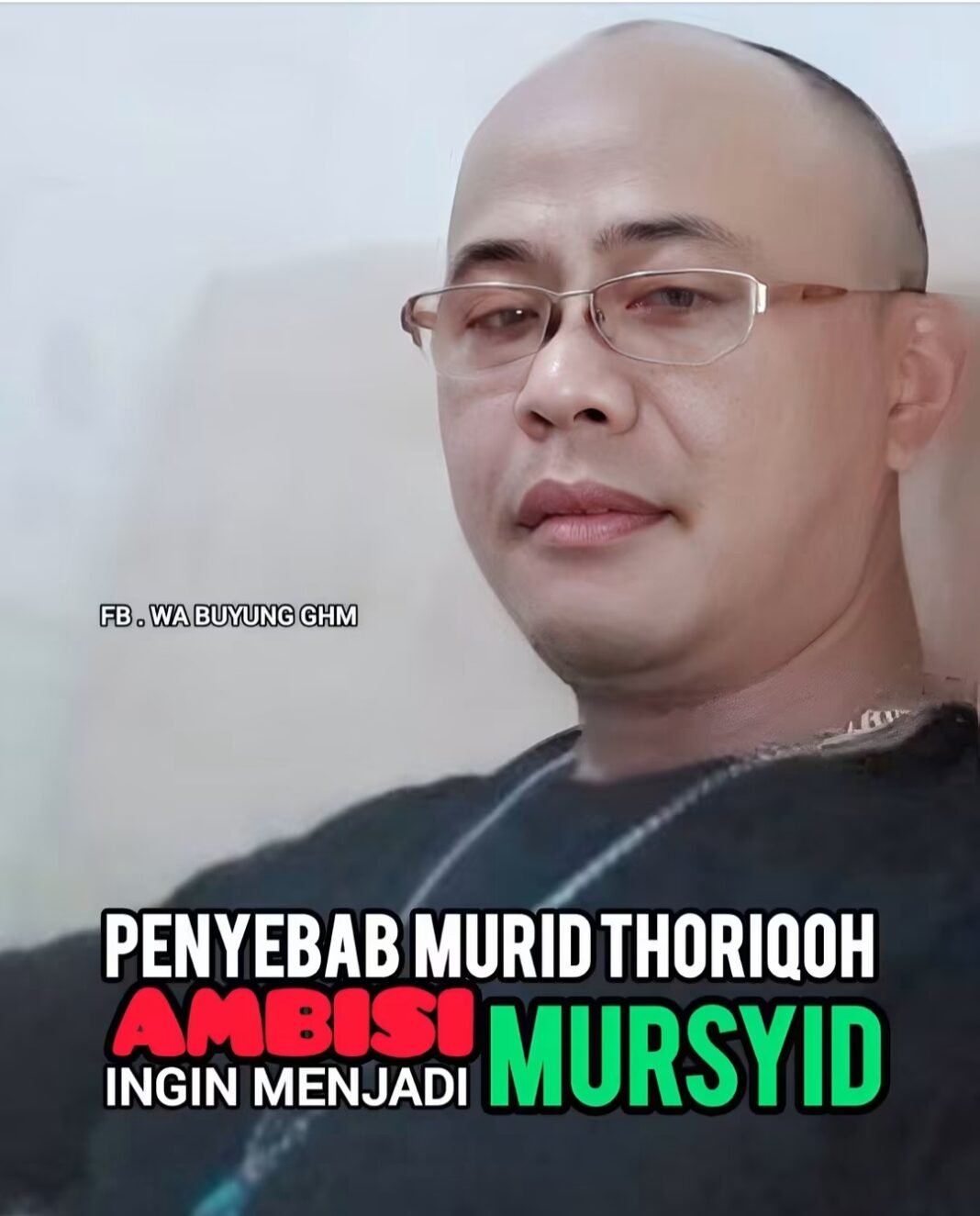 JANGAN TERJEBAK MURID THORIQOH AMBISI INGIN MENJADI WALITALQIN